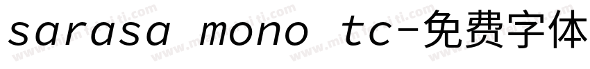 sarasa mono tc字体转换